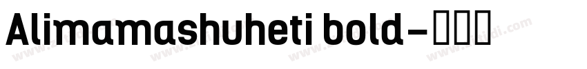 Alimamashuheti bold字体转换
